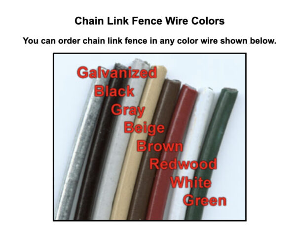 Chain Link Fence Wire Colors - You can order chain link fence in any color wire shown below. Galvanized, Black, Gray, Beige, Brown, Redwood, White, Green